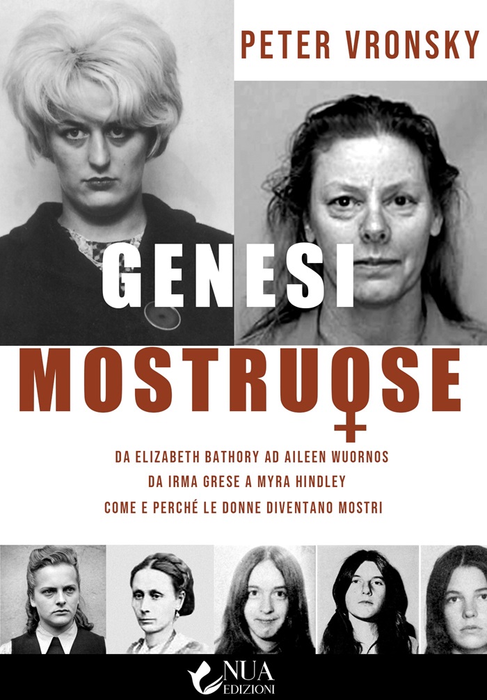 Genesi-Mostruose Genesi mostruose: perché le donne diventano serial killer