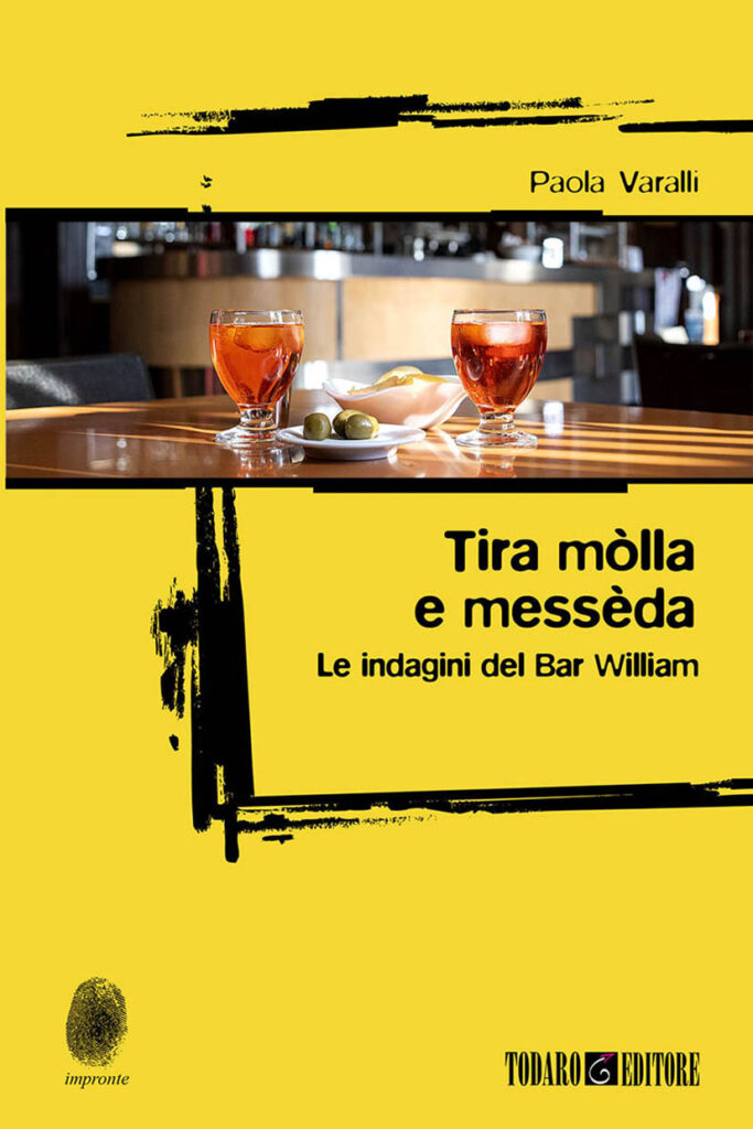 Tira-molla-e-messeda-683x1024 Tira mòlla e messèda, il libro giallo di Paola Varalli