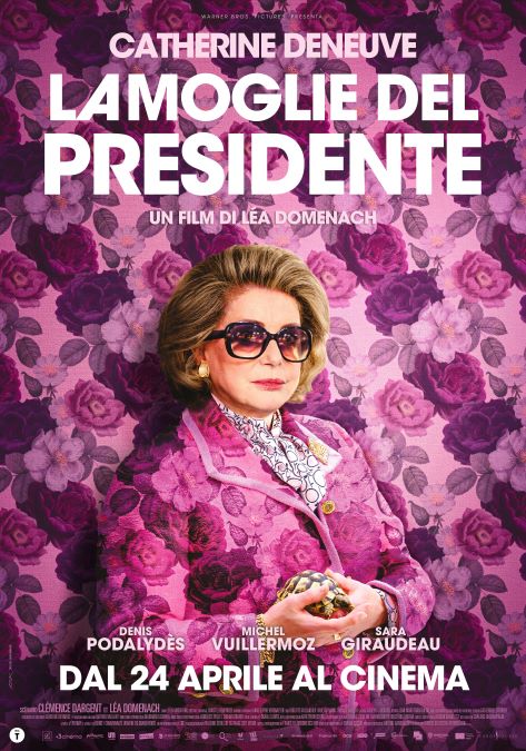 Poster Catherine Deneuve in La moglie del Presidente, al cinema ad aprile
