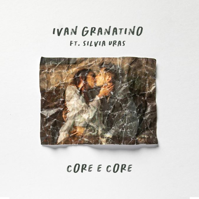 IVAN-GRANATINO_Core-e-core Ivan Granatino esce con un altro brano: Core e Core, Feat. Silvia Uras
