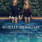 SORELLE SBAGLIATE | Il trailer e il poster ufficiali della miniserie con Jessica Biel ed Elizabeth Banks, dal 29 maggio su Prime Video