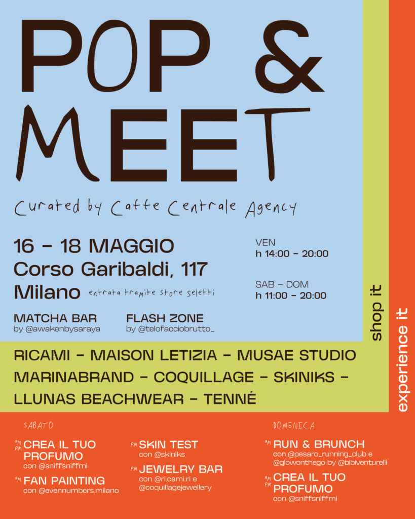 unnamed-37-819x1024 POP & MEET: tre giorni di esperienze, divertimento e shopping nel cuore di Milano _ 16 / 18 MAGGIO _Corso Garibaldi 117