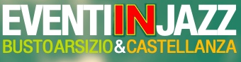 Loghi-Eventi-in-Jazz-2026-1 EVENTI IN JAZZ - Venerdì 30 ottobre a Castellanza (Va) un grande omaggio al trombettista Emilio Soana